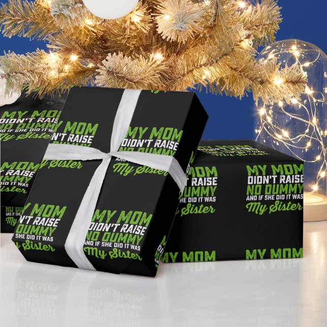 Meine Mama hat meiner Schwester keine dumme Mama a Geschenkpapier (Feiertage)