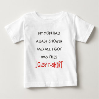 MEINE MAMA HATTE EINE BABY-DUSCHE UND ALLES I GOT BABY T-SHIRT