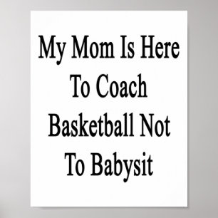 Meine Mama ist hier, um Basketball zu trainieren, Poster