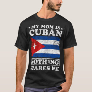 Meine Mama ist kubanisch, nichts macht mich kubani T-Shirt