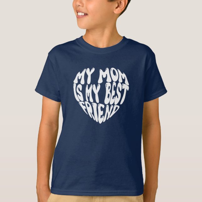 Meine Mama ist mein bester Freund T-Shirt (Vorderseite)