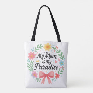 "Meine Mama ist mein Paradies" Tote Bag - Liebe, d Tasche