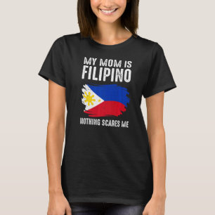 Meine Mama ist philippinisch, nichts macht mich ph T-Shirt