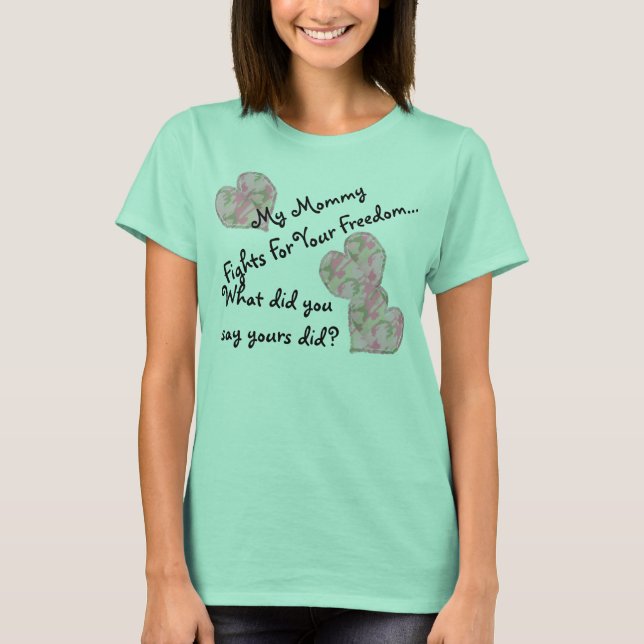 Meine Mama kämpft für deine Freiheit T-Shirt (Vorderseite)