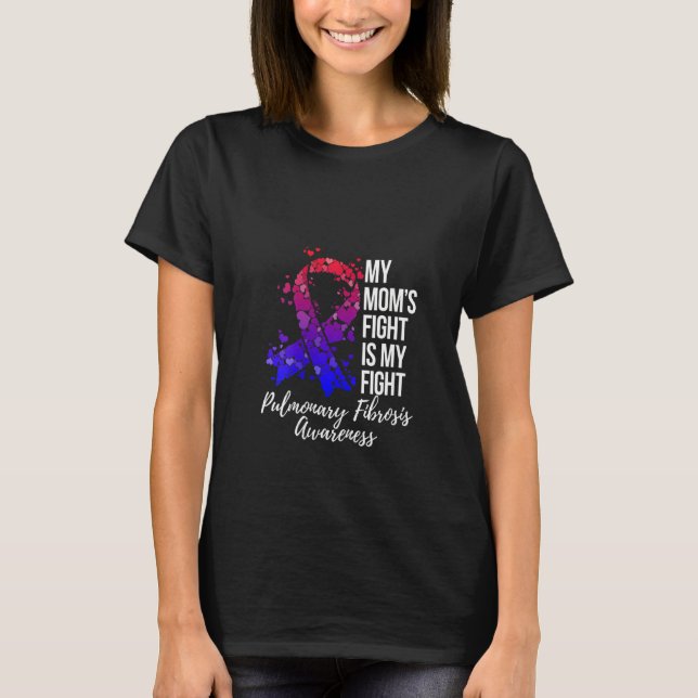 Meine Mama kämpft gegen pulmonale Fibros T-Shirt (Vorderseite)