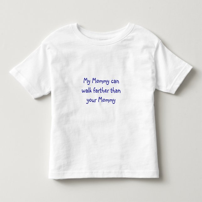 Meine Mama kann gehen weit als Ihre Mama Kleinkind T-shirt (Vorderseite)