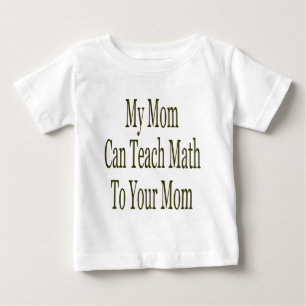 Meine Mama kann Mathe unterrichten Ihrer Mama Baby T-shirt