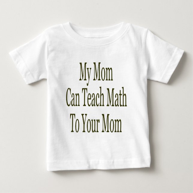 Meine Mama kann Mathe unterrichten Ihrer Mama Baby T-shirt (Vorderseite)