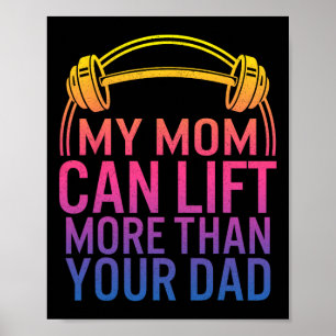 Meine Mama kann mehr heben als Ihr Vater, der mich Poster