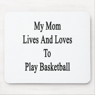 Meine Mama lebt und Lieben, Basketball zu spielen Mousepad