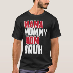 Meine Mama Mutter Bruh Mutter Mutti 16 T-Shirt