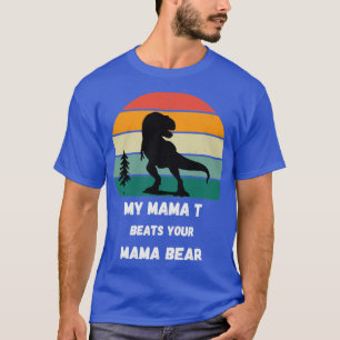 Meine Mama schlägt deinen Mama-Bär T-Shirt