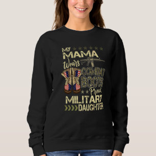 Meine Mama trägt Kampfstiefel Stolz auf die Milit Sweatshirt