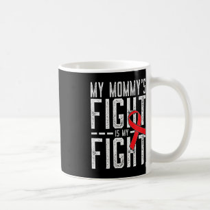 Meine Mama's Kämpfe ist meine Kampagne gegen Blutk Kaffeetasse