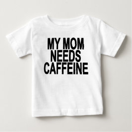 Meine Mamma benötigt Koffein Baby u. Kleinkind Baby T-shirt