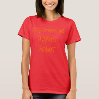 meine Mamma ist ein riesiges roboto - tsundere T-Shirt