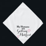 Meine Menschen heiraten lustige Hundehochzeit  Halstuch<br><div class="desc">Meine Menschen heiraten - lustige Hunde oder Katzenhochzeit Zeremonie niedlich bandana.</div>