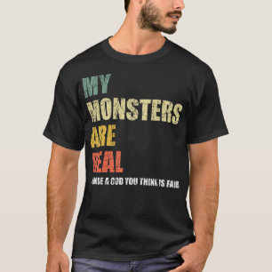 Meine Monster sind echt T-Shirt