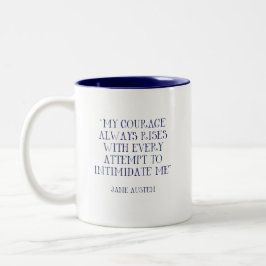 Meine Mut-immer Aufstiege schüchtern mich Jane Zweifarbige Tasse