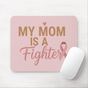 Meine Mutter ist eine Kämpferin Brustkrebs-Bewusst Mousepad