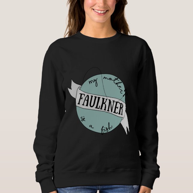 Meine Mutter ist Fischfaulker Sweatshirt (Vorderseite)