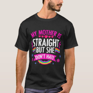 Meine Mutter ist gerade LGBTQ Lesbisch Gay Transge T-Shirt