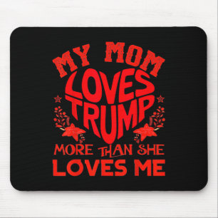 Meine Mutter liebt Trump mehr als mich Lustiger Mu Mousepad
