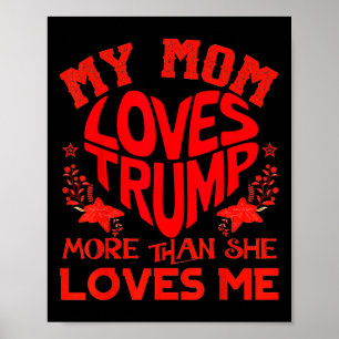Meine Mutter liebt Trump mehr als mich Lustiger Mu Poster