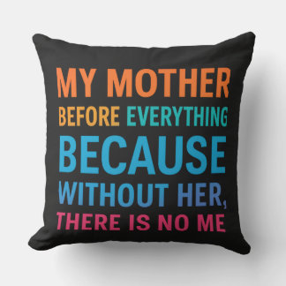 Meine Mutter vor allem – Geschenk für Mama Kissen