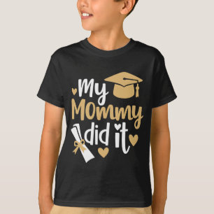 Meine Mutti hats gemacht Abschluss Absolventin Mut T-Shirt