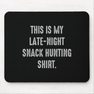 Meine nächtliche Snack-Jagd lustige Foodie Süßigke Mousepad
