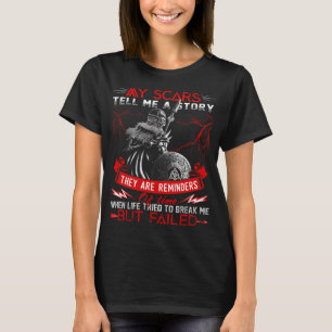 meine Narben erzählen mir eine Geschichte T-Shirt