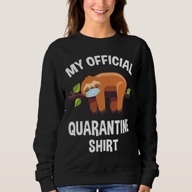 Meine Offizielle Quarantäne-Faultiermaske Sweatshirt (Vorderseite)