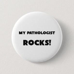 MEINE Pathologe FELSEN! Button
