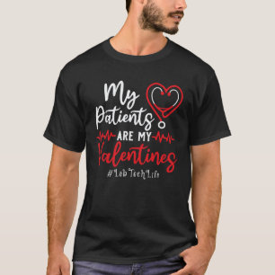 Meine Patienten sind meine Valentins Labortechnik T-Shirt