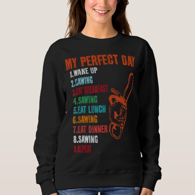 Meine perfekte Tagessäge Chainsaw Sweatshirt (Vorderseite)