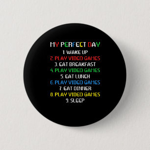 Meine perfekten Videospiele am Tag Funny Cool Game Button
