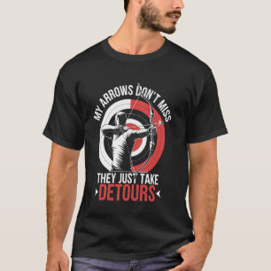 Meine Pfeile treffen Funny Archery Bogenschütze T-Shirt