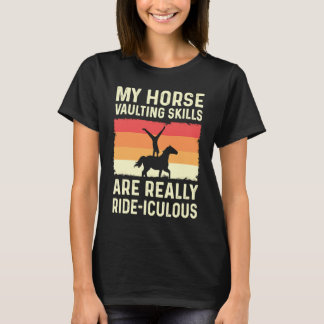 Meine Pferd Turnier Fähigkeiten Sind Wirklich Reit T-Shirt