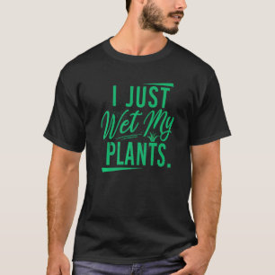 Meine Pflanze Gärtner World in Garden P T-Shirt