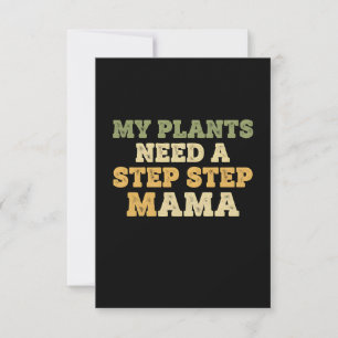 "Meine Pflanzen brauchen eine Stief-Stief-Mama" Pf Dankeskarte