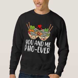 Meine Pho Ever  Vietnamesische Küche Lieblings Sho Sweatshirt