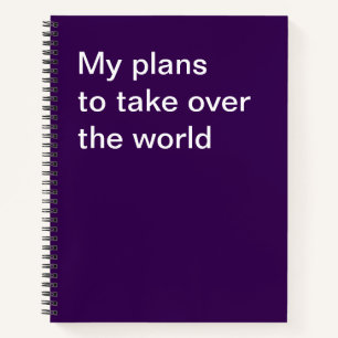 Meine Pläne, die Welt zu erobern Notizbuch