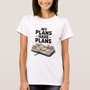 Meine Pläne haben Pläne für lustige Chaos-Planer T-Shirt