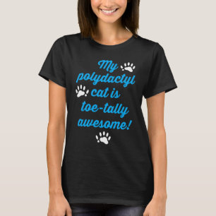 Meine polydactyle Katze ist absolut toll T-Shirt