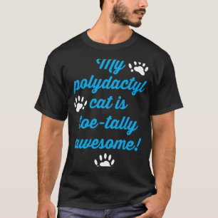 Meine Polydaktylkatze ist Toe Tally Phantastisch T-Shirt
