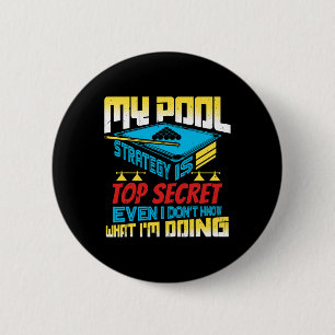 Meine Pool-Strategie ist Top Secret Pool Billiards Button