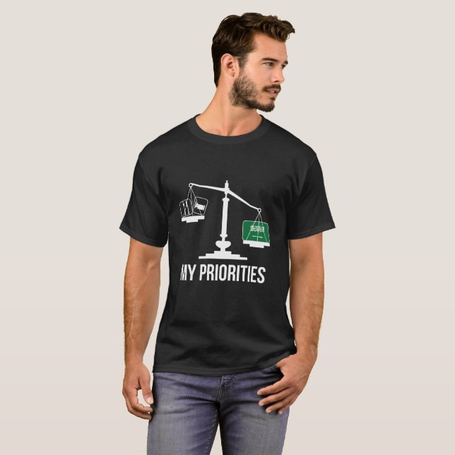 Meine Prioritäten Saudi-Arabien spitzt die T-Shirt (Vorne ganz)