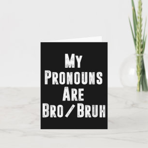 Meine Pronomen Sind Bro Bruh Lustig Politisch Inko Karte