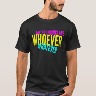 Meine Pronomen sind wer auch immer die neutrale Id T-Shirt